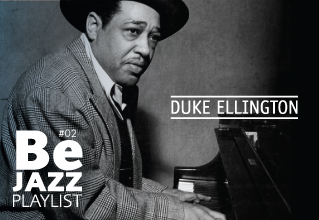 Be Jazz, Mr Duke ellington